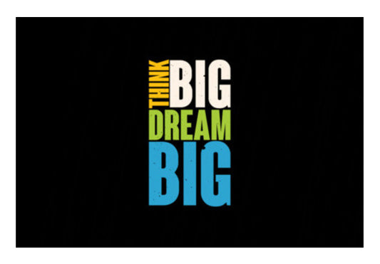 Think Big Dream Big Art PosterGully Specials