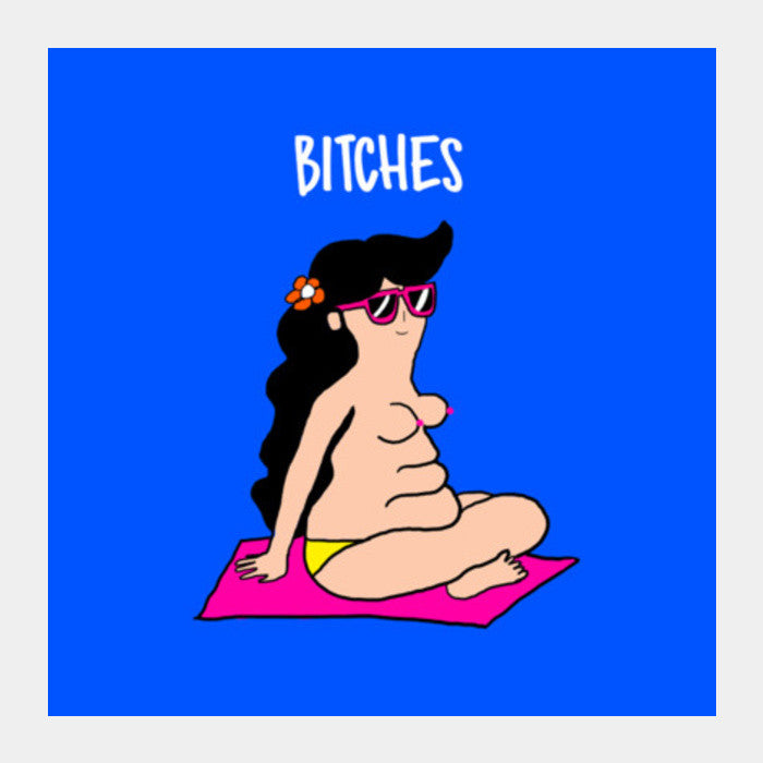 BITCHES Square Art Prints