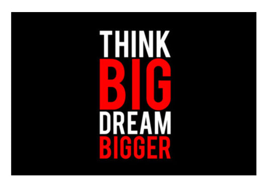 Think Big Dream Bigger Art PosterGully Specials