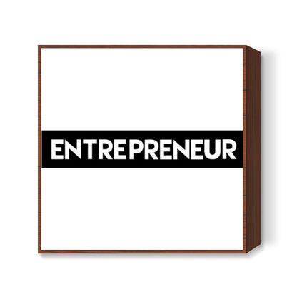 Entrepreneur Square Art Prints