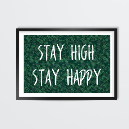 Stay High Stay Happy Wall Art