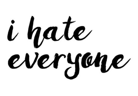 I Hate Everyone Art PosterGully Specials