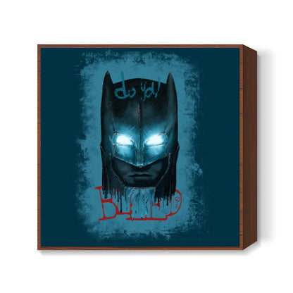 DO YOU BLEED ? Square Art Prints