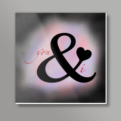 You & I Square Art Prints