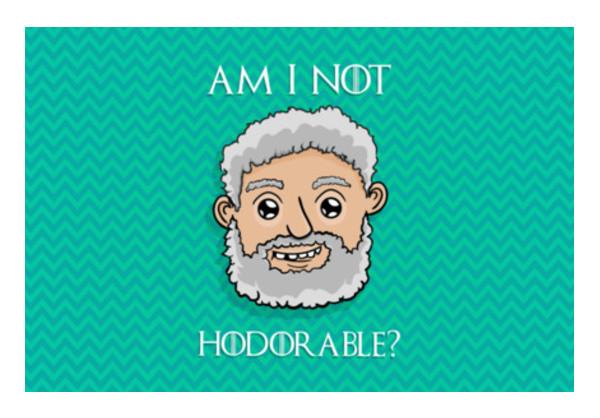 PosterGully Specials, Am I not Hodorable? | Hold the door Wall Art