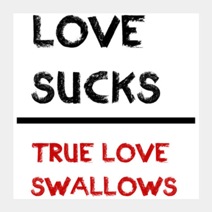 Square Art Prints, LOVE SUCKS! Square Art Prints