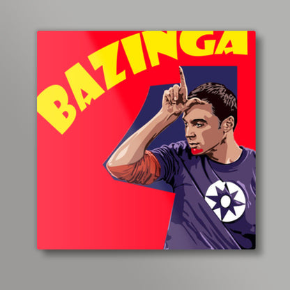 Bazinga Square Art Prints