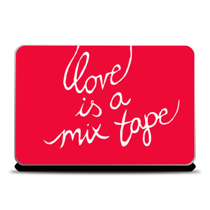 Laptop Skins, Love Is a MixTape Laptop Skins