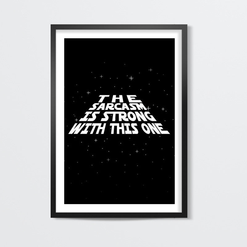 May the sarcasm be with you wall art | cuboidesign