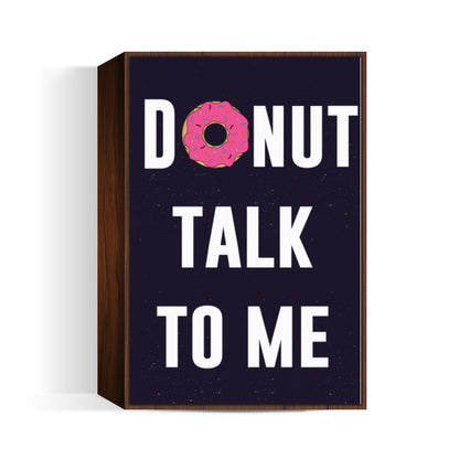 DONUT Talk To Me Wall Art