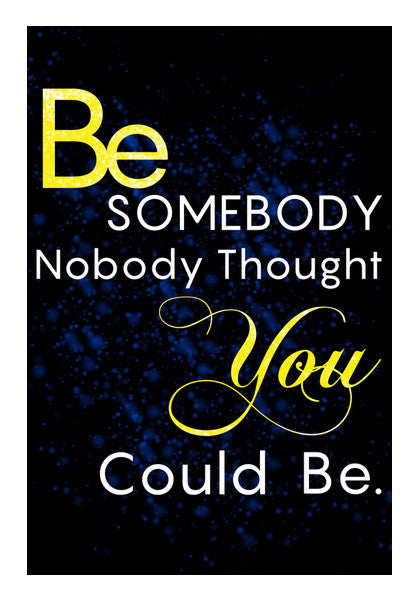 Be You  Motivational Art PosterGully Specials