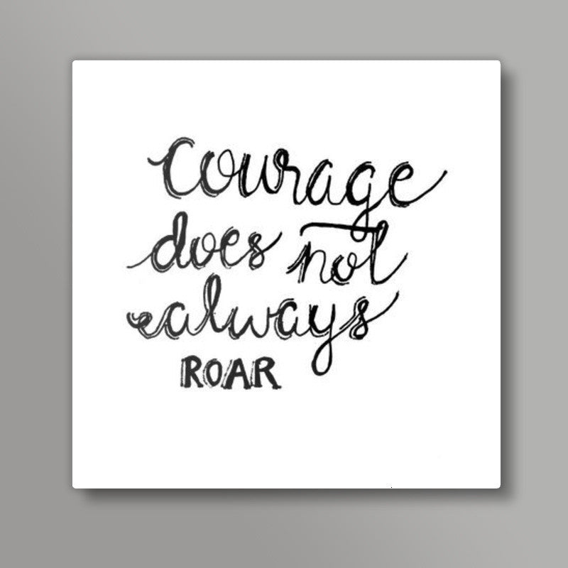 Courage Quote Square Art