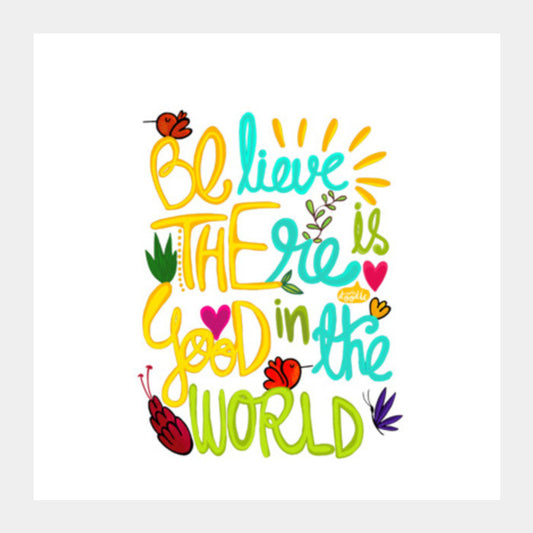 Be The Good! Square Art Prints