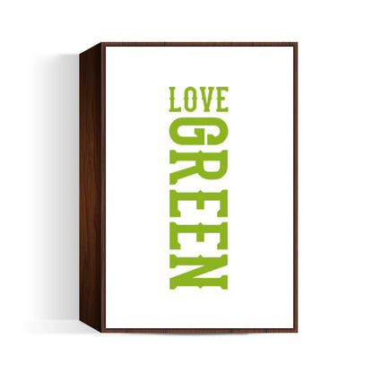 LOVE GREEN Wall Art