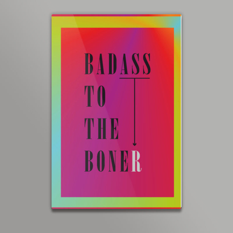 Badass to the bone Poster | Dhwani Mankad