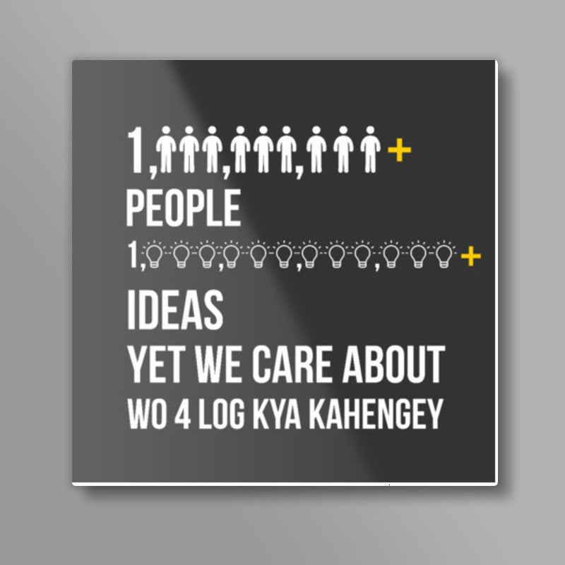 Wo Char Log kya Kahengey Square Art Print