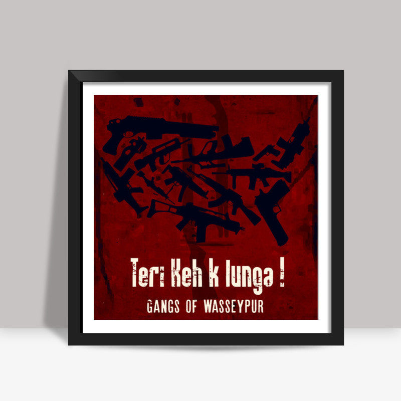 Gangs Of Wasseypur Square Art Prints