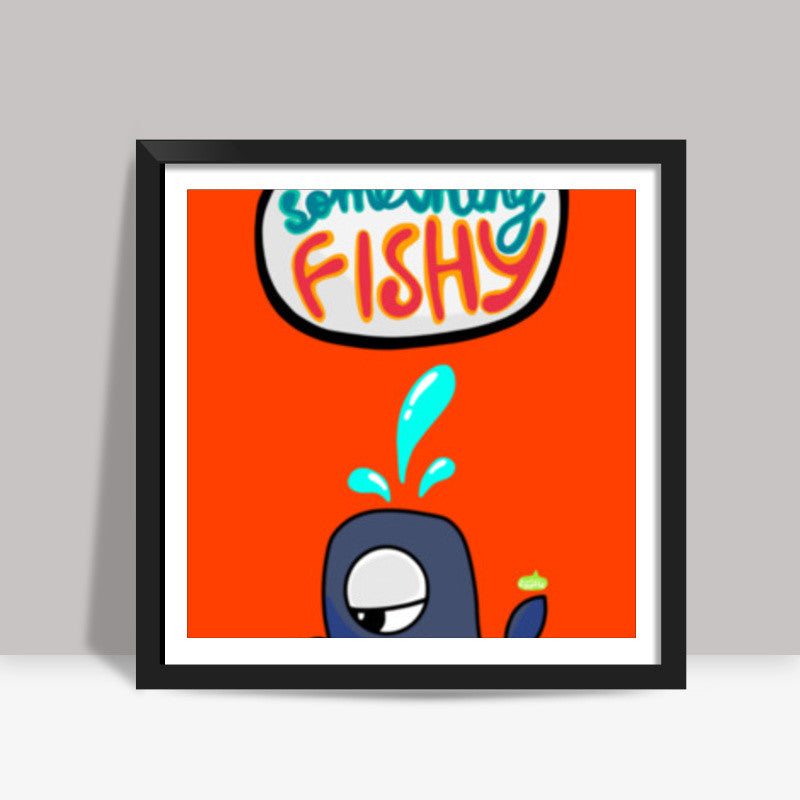 Something Fishy? Square Art Prints