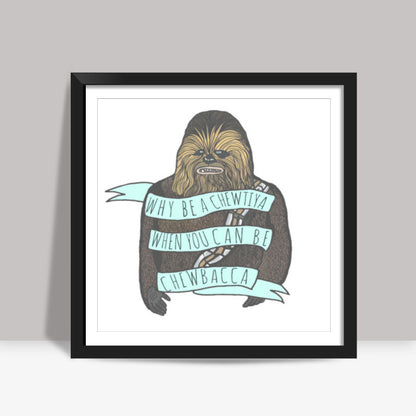 Chewbacca Square Art Prints