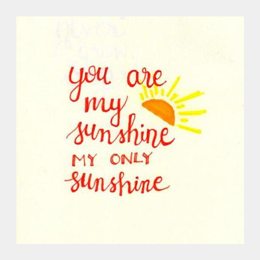 Square Art Prints, My Sunshine Doodle Square Art