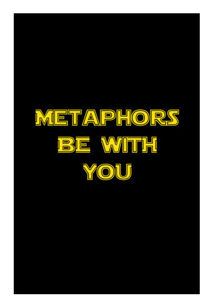 Metaphors Be With You ! Art PosterGully Specials