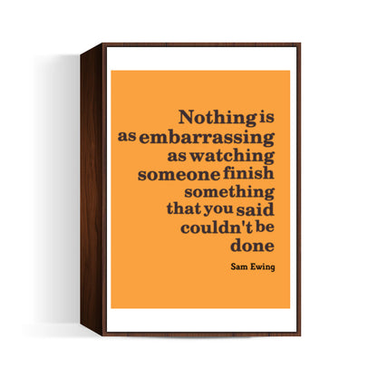 Nothing is as embarassing Wall Art