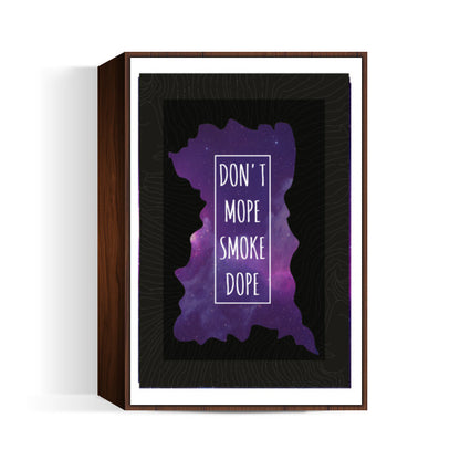 Don't mope Smoke dope Wall Art | Dhwani Mankad