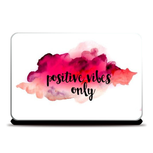 Laptop Skins, Positive vibes only Laptop Skins