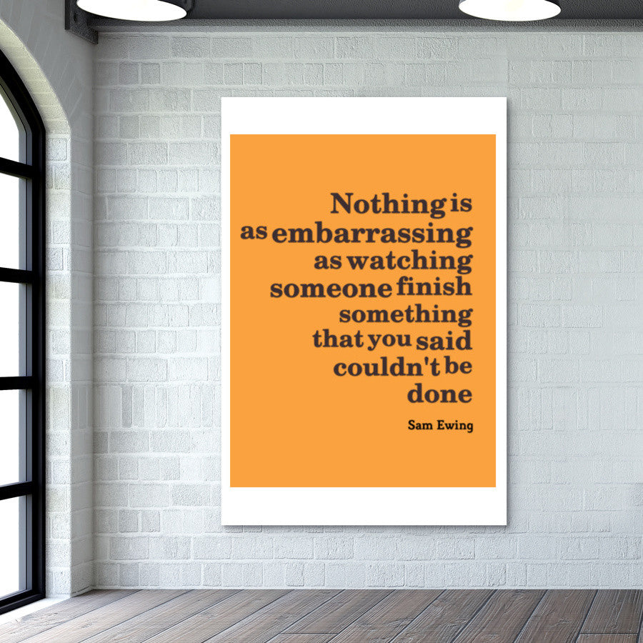 Nothing is as embarassing Wall Art