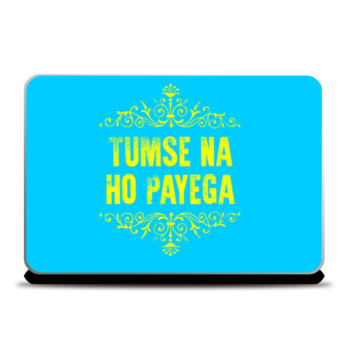 Laptop Skins, Tumse Na Ho Payega Laptop Skins