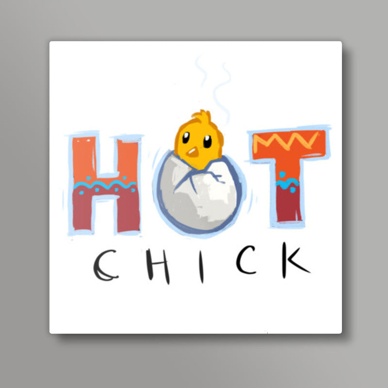 Hot Chick Square Art Prints