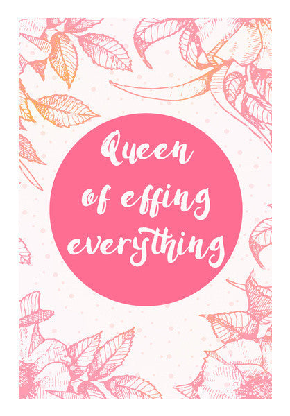 Queen Of Effing Everything Art PosterGully Specials