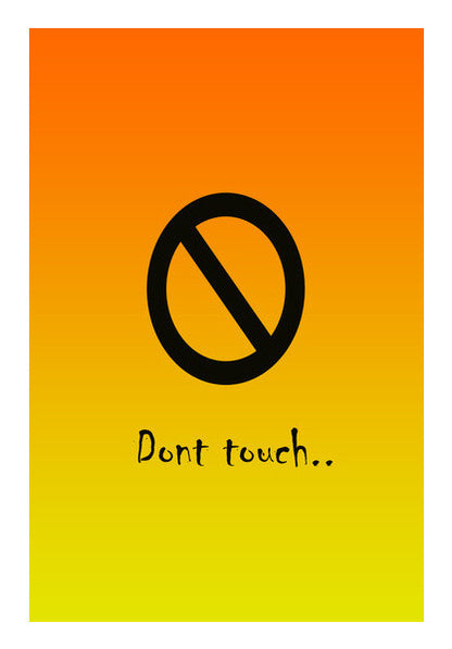 dont touch  Wall Art