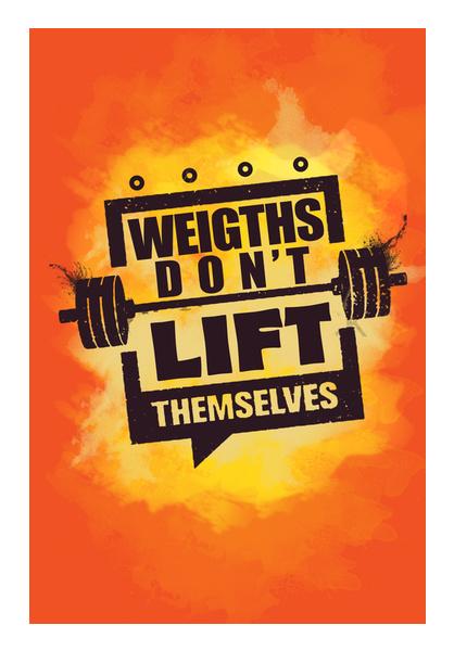 Gym Motivation - Weights Don't Lift Themselves Wall Art PosterGully Specials