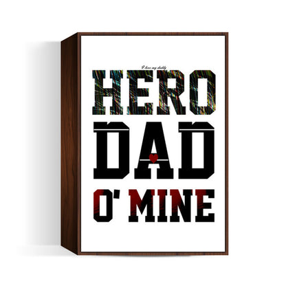 Hero Dad Wall Art