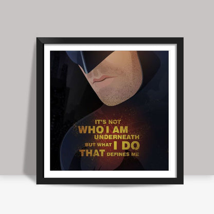 Dark Knight Quotes WHAT I DO Square Art