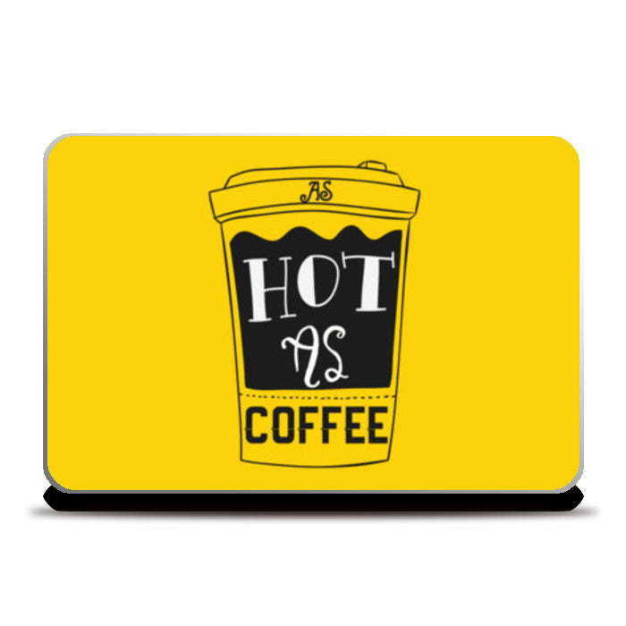 Hot As Coffee Laptop Skins