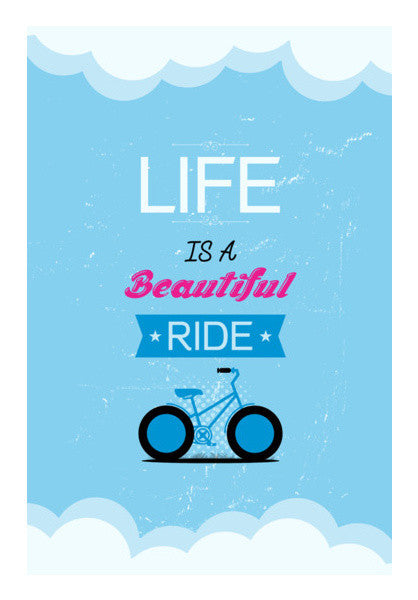 Life Is A Beautiful Ride Art PosterGully Specials