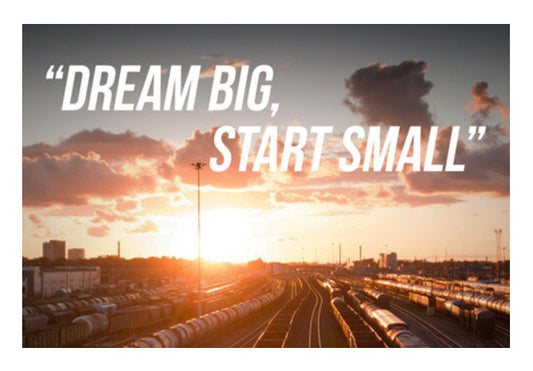 Dream Big, Start Small Art PosterGully Specials