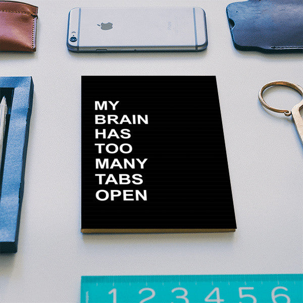 Too many open tabs humor Notebook