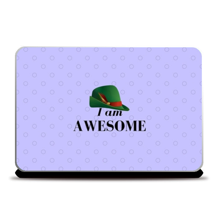 I am Awesome Laptop Skins