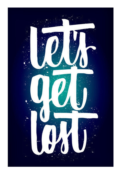 Lets Get Lost Art PosterGully Specials