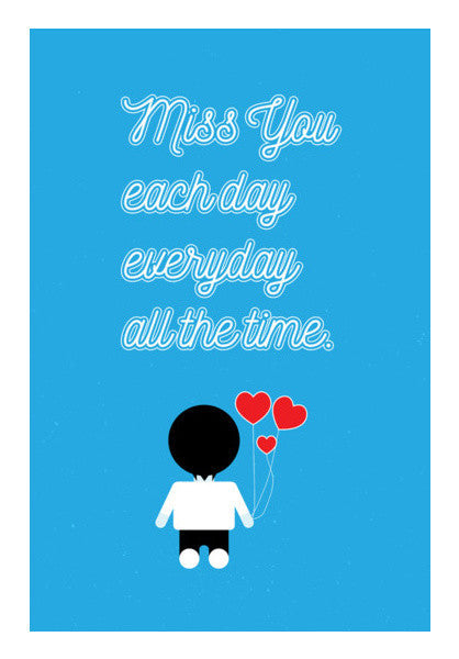 Miss You Everyday Art PosterGully Specials