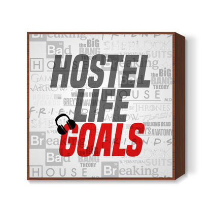 Hostel Life Goals Square Art Prints