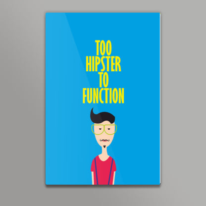 Too hipster to function ladka Poster | Dhwani Mankad
