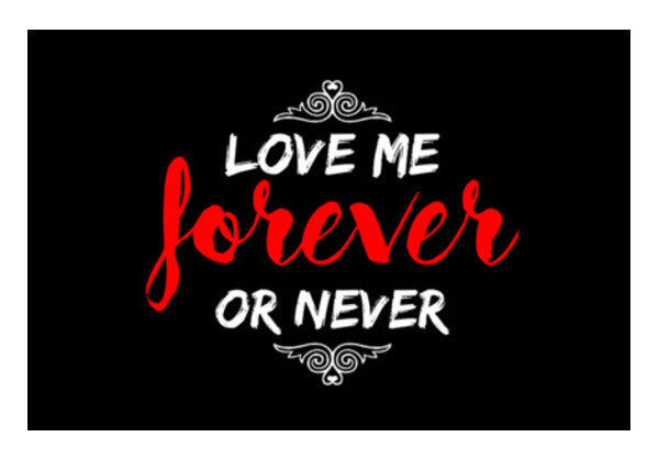 Love Me Forever Or Never Art PosterGully Specials