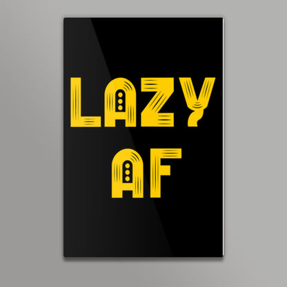 Lazy AF Wall Art