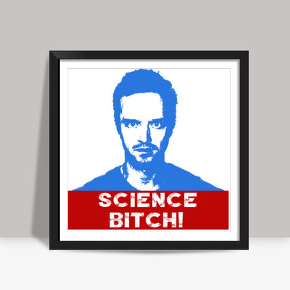 Breaking Bad - Science Bitch Square |