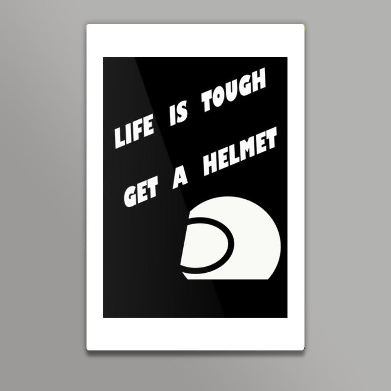 Life is tough Wall Art