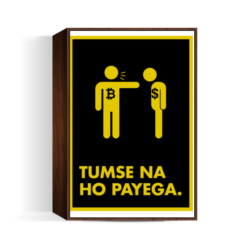 Tumse na ho payega dollar Wall Art